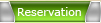 Reservation
